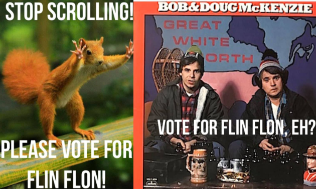 A squirrel holds up its hands with a caption that says Stop Scrolling! Please Vote for Flin Flon. A photo of Bob and Doug McKenzie says Vote for Flin Flon, eh?