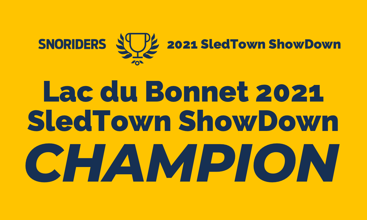 Lac du Bonnet 2021 SledTown ShowDown Champion