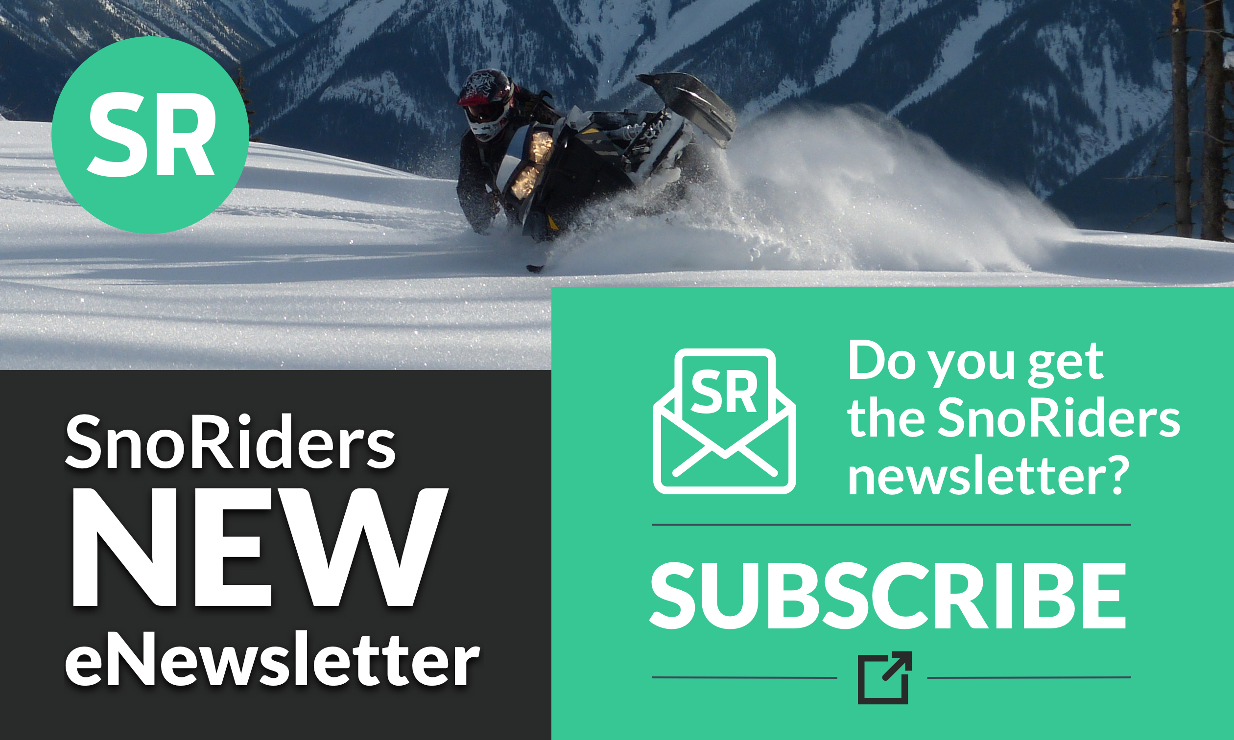 Subscribe to the redesigned SnoRiders eNewsletter