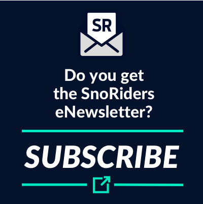 Subscribe to the redesigned SnoRiders eNewsletter